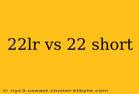 22lr vs 22 short