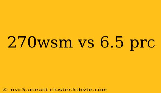 270wsm vs 6.5 prc