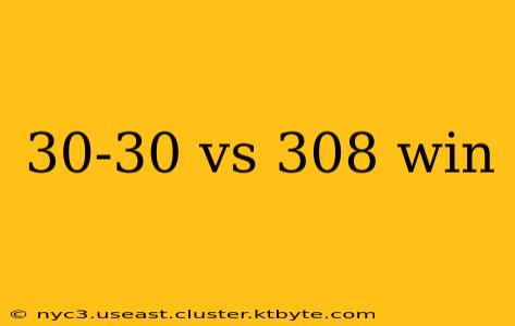 30-30 vs 308 win