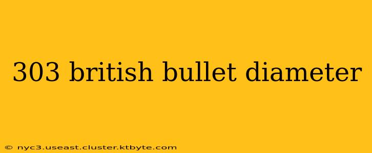 303 british bullet diameter