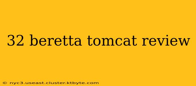 32 beretta tomcat review