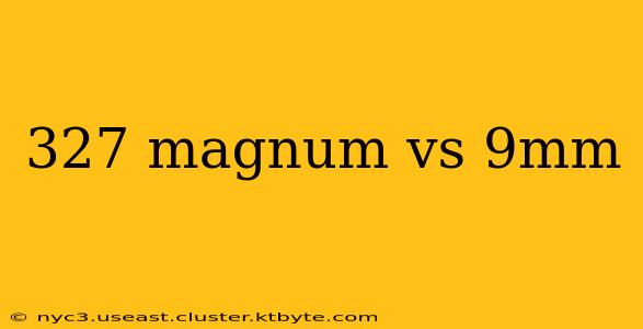 327 magnum vs 9mm