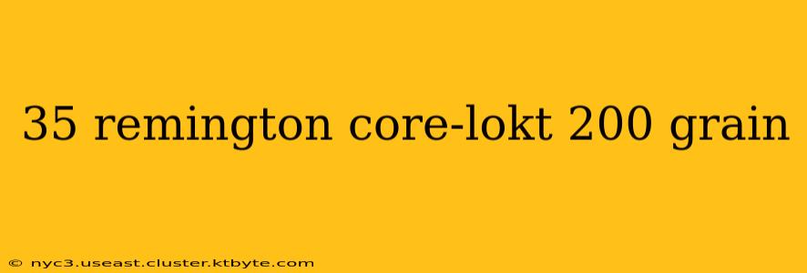 35 remington core-lokt 200 grain