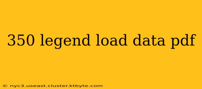 350 legend load data pdf