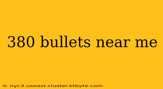 380 bullets near me