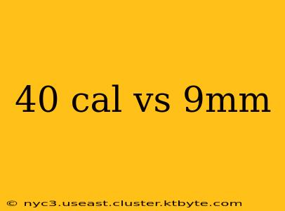 40 cal vs 9mm