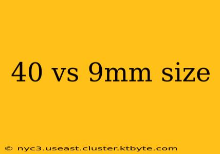 40 vs 9mm size