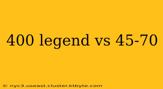 400 legend vs 45-70