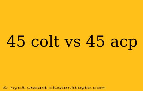 45 colt vs 45 acp