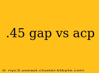 .45 gap vs acp