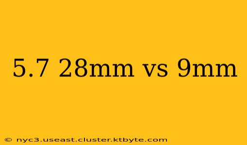 5.7 28mm vs 9mm