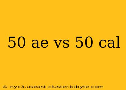 50 ae vs 50 cal