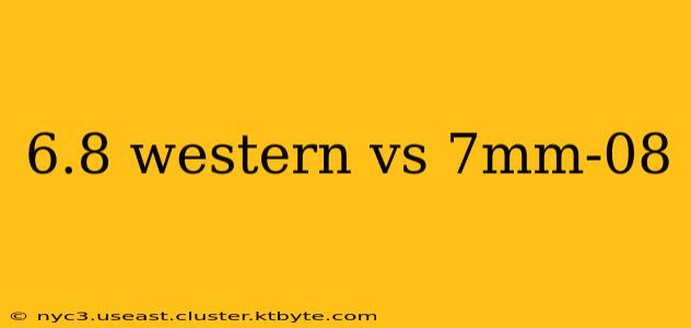 6.8 western vs 7mm-08