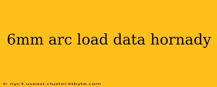 6mm arc load data hornady