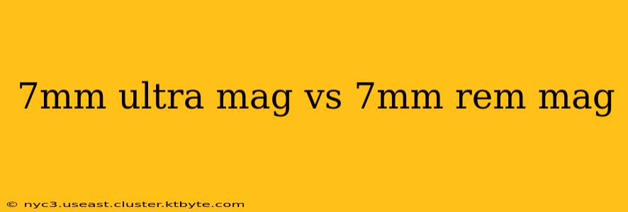 7mm ultra mag vs 7mm rem mag