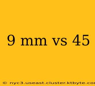 9 mm vs 45