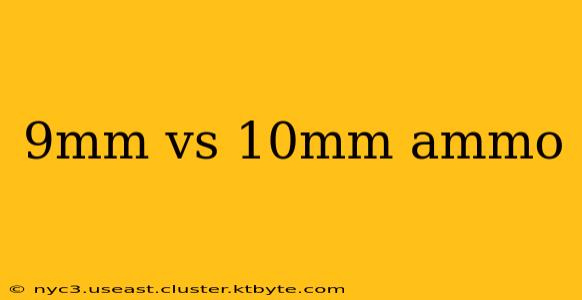 9mm vs 10mm ammo