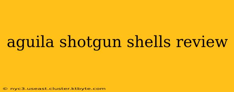 aguila shotgun shells review