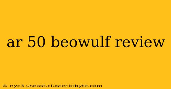 ar 50 beowulf review