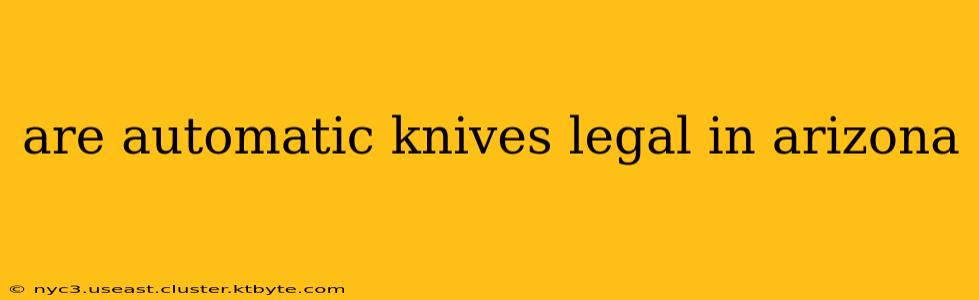 are automatic knives legal in arizona