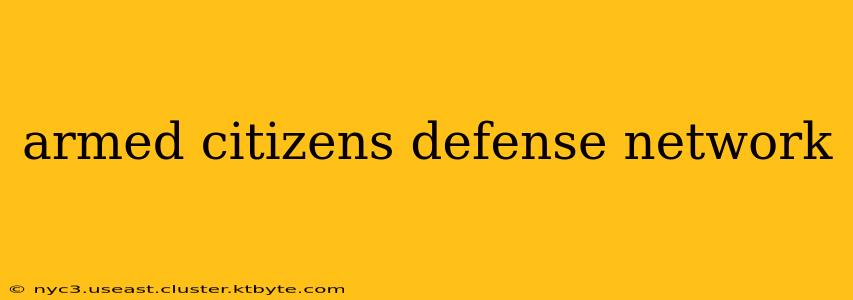 armed citizens defense network