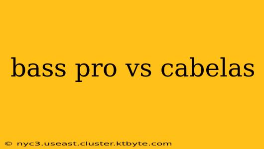 bass pro vs cabelas