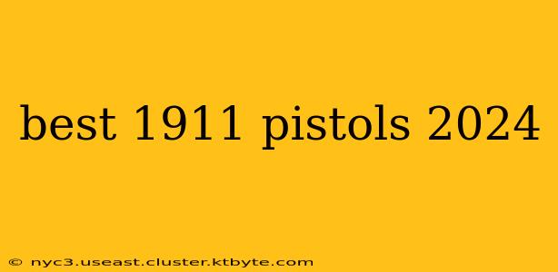 best 1911 pistols 2024