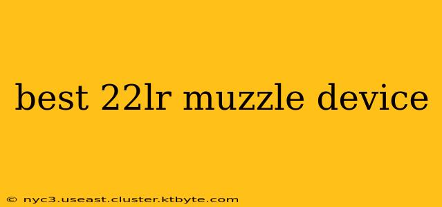 best 22lr muzzle device