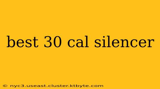 best 30 cal silencer