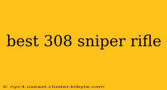 best 308 sniper rifle