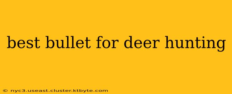 best bullet for deer hunting