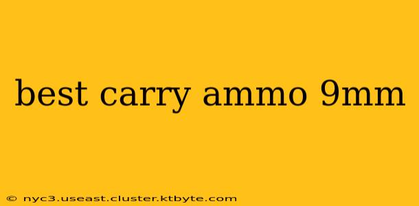 best carry ammo 9mm