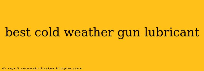 best cold weather gun lubricant