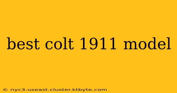 best colt 1911 model