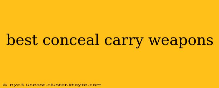 best conceal carry weapons