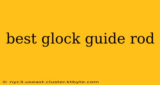 best glock guide rod