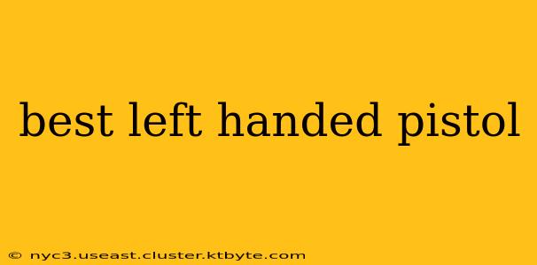 best left handed pistol