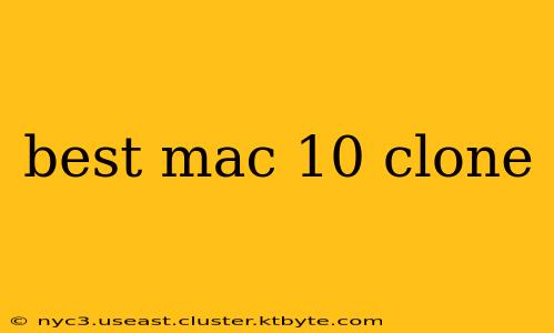 best mac 10 clone