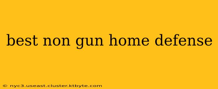 best non gun home defense