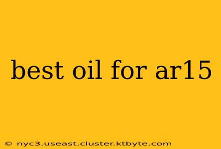 best oil for ar15