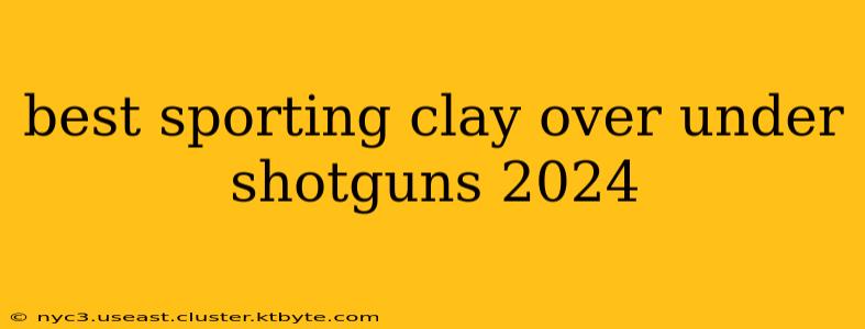 best sporting clay over under shotguns 2024