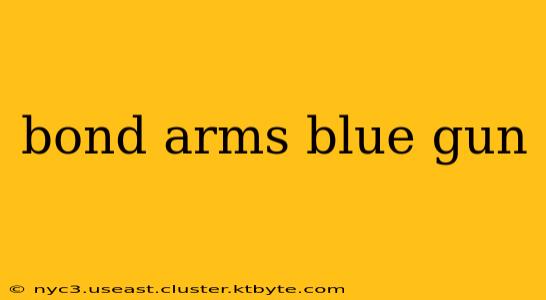 bond arms blue gun