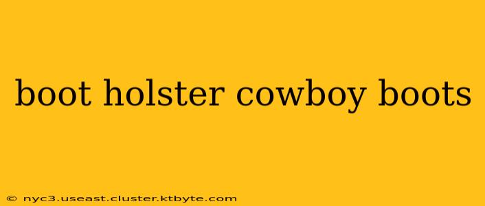 boot holster cowboy boots