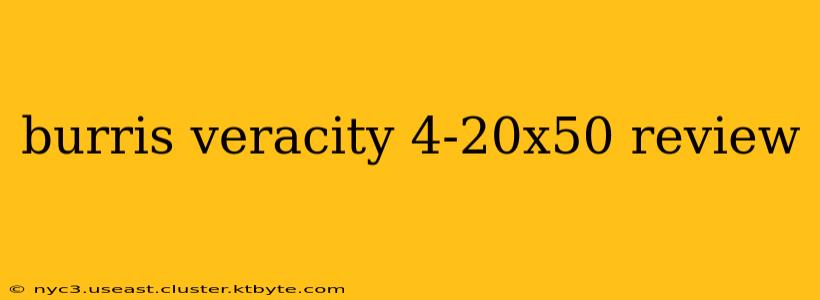 burris veracity 4-20x50 review