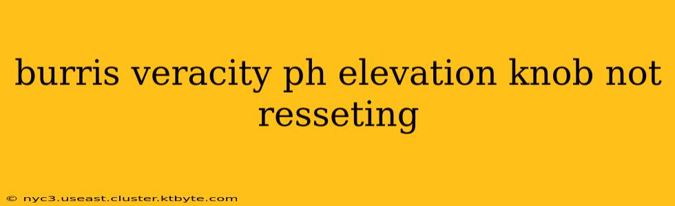 burris veracity ph elevation knob not resseting