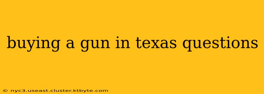 buying a gun in texas questions