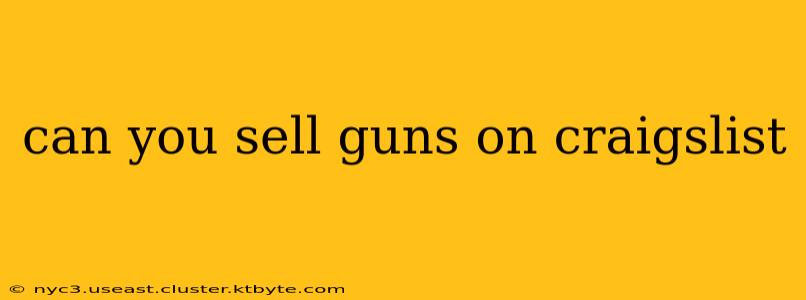 can you sell guns on craigslist