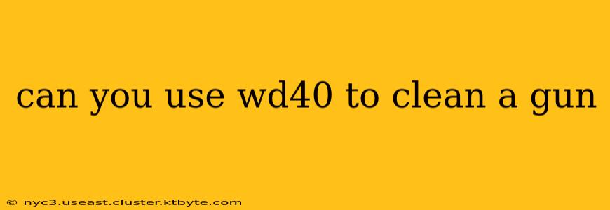 can you use wd40 to clean a gun