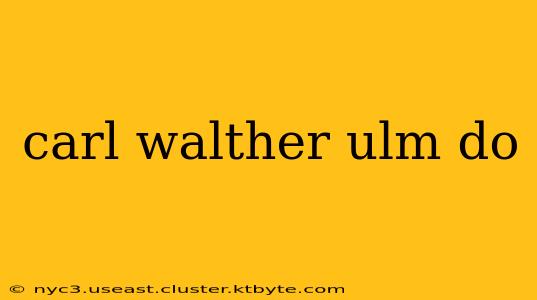 carl walther ulm do