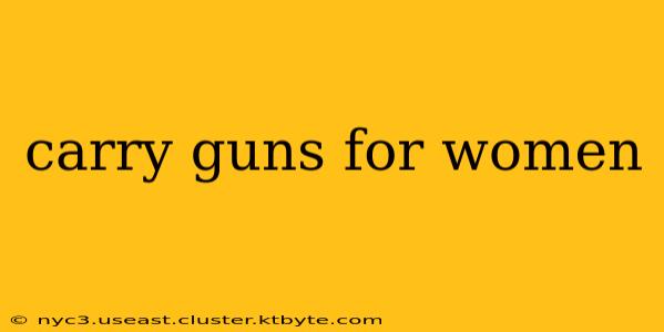 carry guns for women